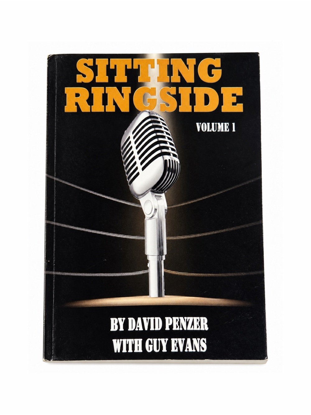 Sitting Ringside Volume 1 David Penzer Guy Evans WCW Wrestling Book 2024 PB